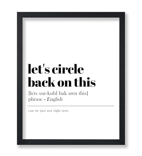 Poster Master Dictionary Art Poster - Definition of Let's Circle Back On This Print - Typography Art - Gift for Boss & Colleagues - Funny Decor for Office, Workplace or Dorm - 8x10 UNFRAMED Wall Art - color: Style14, size: 8"L x 10"W