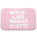 Pink You're Like Really Pretty Bathroom Mat | Pink Coquette Bath Rugs, Non Slip, 16x24 - color: Pink Girly