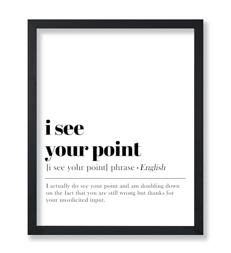 Poster Master Definition of I See Your Point Print - Typography Poster - Dictionary Art - Minimal Gift for Boss & Colleague - Funny Decor for Office, Workplace or Dorm - 8x10 UNFRAMED Wall Art - color: Style10, size: 8"L x 10"W