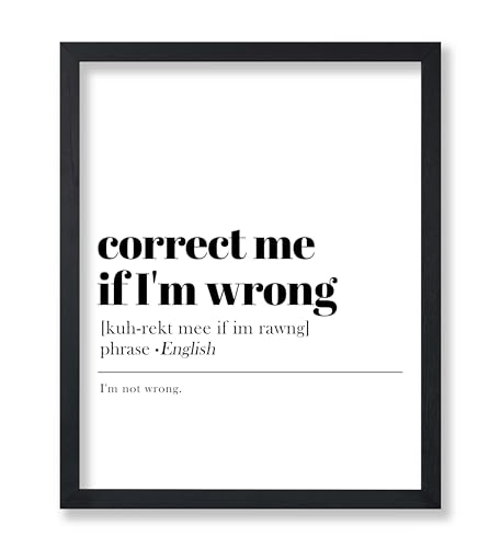 Poster Master Dictionary Art Poster - Definition of Correct Me If I'm Wrong Print - Typography Art - Gift for Boss & Colleagues - Funny Decor for Office, Workplace or Dorm - 8x10 UNFRAMED Wall Art - color: Style16, size: 8"L x 10"W