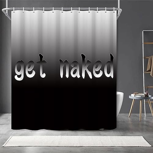 60x72inch Get Naked Shower Curtain Funny Words Black and White Gradient Trendy Get Naked Bath Curtain Set Concise Chic Art for Bathroom Decorative with Hooks Waterproof Fabric - color: Black03, size: 60"W x 72"L (Pack of 1)