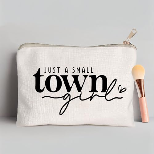 Just a Small Town Girl Makeup Bag Country Girl Gift, Southern Girl Small Town Girl Cosmetic Bag Positive Gift Journey Pouch to Her Teen Girl’s Birthday Gift Travel Bag - color: Town Girl