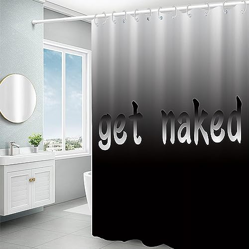 60x72inch Get Naked Shower Curtain Funny Words Black and White Gradient Trendy Get Naked Bath Curtain Set Concise Chic Art for Bathroom Decorative with Hooks Waterproof Fabric - color: Black03, size: 60"W x 72"L (Pack of 1)