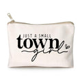 Just a Small Town Girl Makeup Bag Country Girl Gift, Southern Girl Small Town Girl Cosmetic Bag Positive Gift Journey Pouch to Her Teen Girl’s Birthday Gift Travel Bag - color: Town Girl