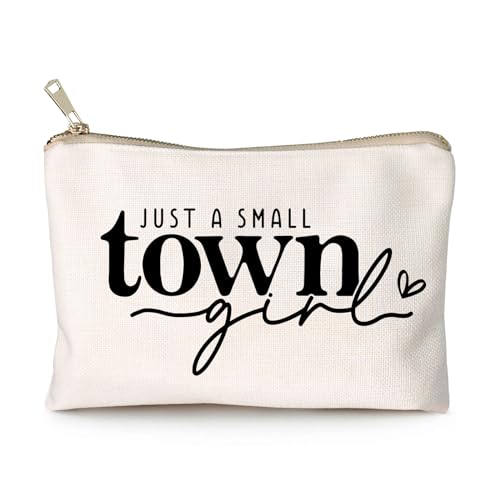 Just a Small Town Girl Makeup Bag Country Girl Gift, Southern Girl Small Town Girl Cosmetic Bag Positive Gift Journey Pouch to Her Teen Girl’s Birthday Gift Travel Bag - color: Town Girl