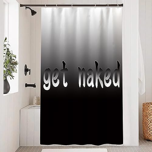 60x72inch Get Naked Shower Curtain Funny Words Black and White Gradient Trendy Get Naked Bath Curtain Set Concise Chic Art for Bathroom Decorative with Hooks Waterproof Fabric - color: Black03, size: 60"W x 72"L (Pack of 1)