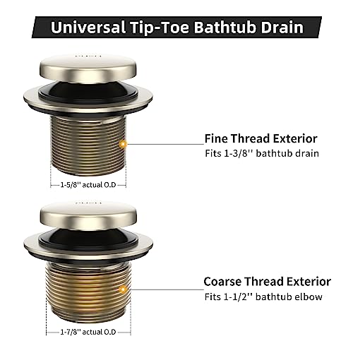 All Metal Tip-Toe Bathtub Drain Kit with Two-Hole Overflow Faceplate and Universal Fine/Coarse Thread Assembly, Bath Tub Drain Kit fits All Bathtub -Brushed Nickel - color: Brushed Nickel