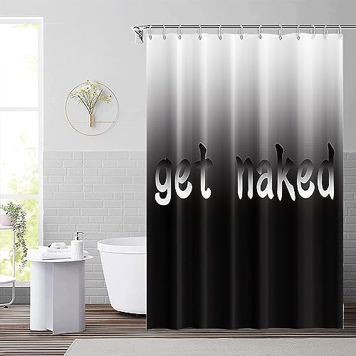 60x72inch Get Naked Shower Curtain Funny Words Black and White Gradient Trendy Get Naked Bath Curtain Set Concise Chic Art for Bathroom Decorative with Hooks Waterproof Fabric - color: Black03, size: 60"W x 72"L (Pack of 1)
