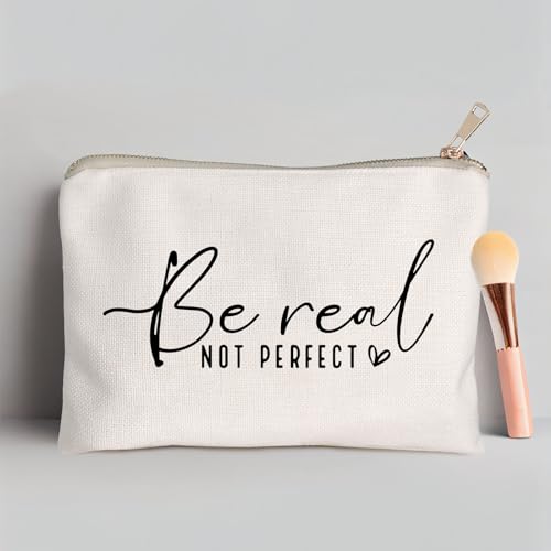 Be Real Not Perfect Makeup Bag, Inspirational Scripture Quote Cosmetic Case, Travel Toiletry Bag for Women, Positive Self Love Pouch for Sister, Friend, Everyday Use - color: Be Real