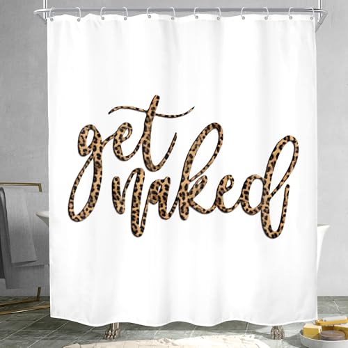 KOMLLEX White Get Naked Shower Curtain for Bathroom Decor 60Wx72H Inches Modern Urban Cute Cheetah Funny Quotes Leopard Print Simple for Women Men Fabric Waterproof Polyester 12 Pack Hooks - color: A-06white, size: 60"W x 72"L (Pack of 1)
