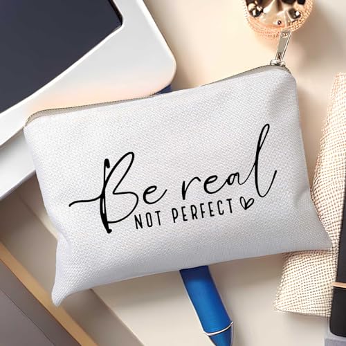Be Real Not Perfect Makeup Bag, Inspirational Scripture Quote Cosmetic Case, Travel Toiletry Bag for Women, Positive Self Love Pouch for Sister, Friend, Everyday Use - color: Be Real