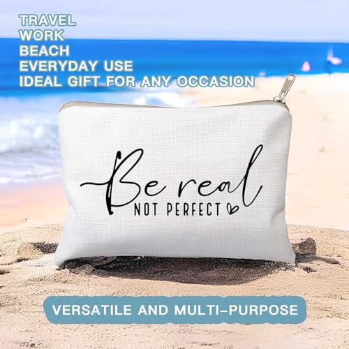 Be Real Not Perfect Makeup Bag, Inspirational Scripture Quote Cosmetic Case, Travel Toiletry Bag for Women, Positive Self Love Pouch for Sister, Friend, Everyday Use - color: Be Real