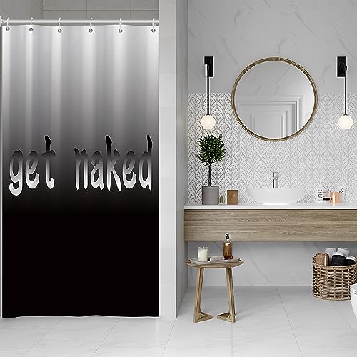 48x72inch Funny Shower Curtain Get Naked Words on Black and White Gradient Background Trendy Get Naked Bath Curtain Concise Chic Art for Bathroom Decorative with Hooks Waterproof Fabric - color: Black03, size: 48"W x 72"L (Pack of 1)